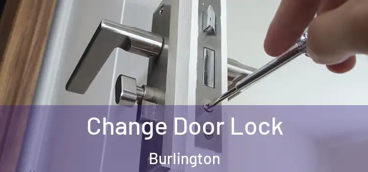  Change Door Lock Burlington